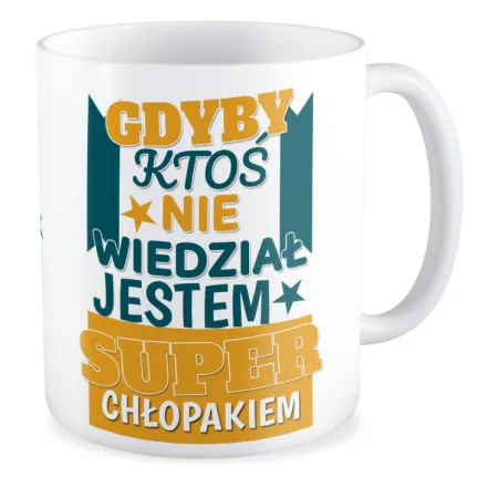Kubek na DZIEŃ CHŁOPAKA Gdyby ktoś nie wiedział